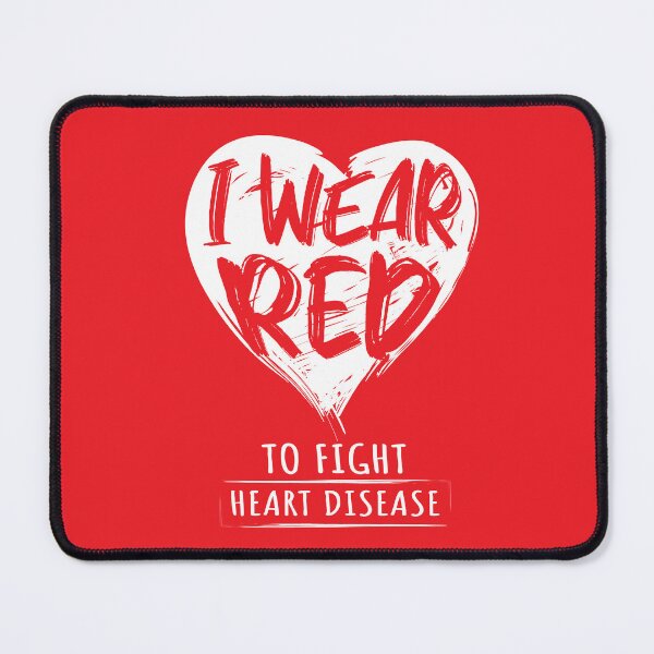 Item preview, I Wear Red to Fight Heart Disease National Awareness Wear Red Day designed and sold by TeeServes.