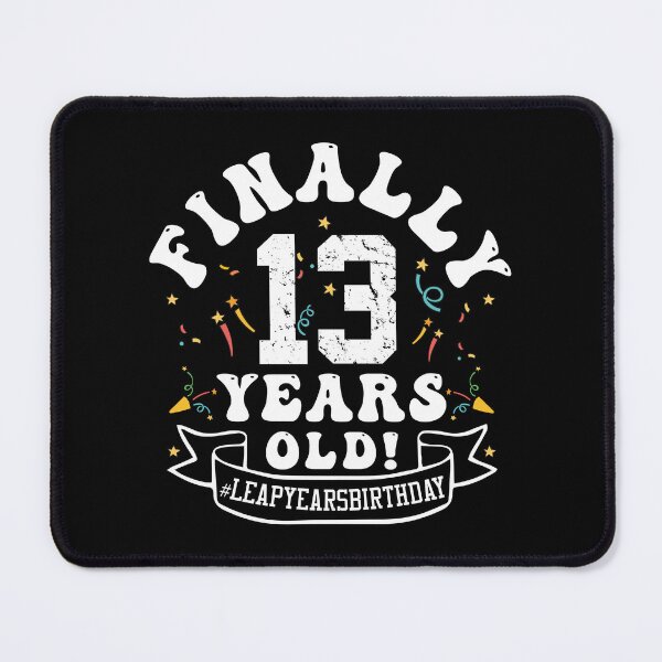 Item preview, Funny Birthday, Finally 13 Years Old! #Leap Years Birthday, A Gift for Those Born In 29 Feb designed and sold by ArtByKatti.