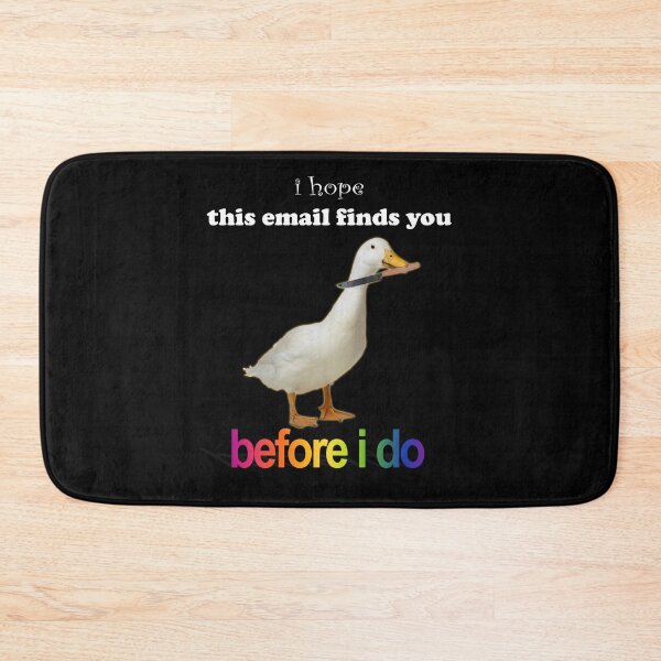 Item preview, I hope this email finds you before I do - Goose Version designed and sold by Laughing Wild.