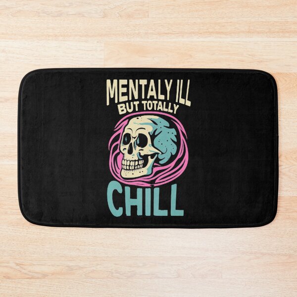 Item preview, Mentally ill but totally chill designed and sold by DomTeesHaven.
