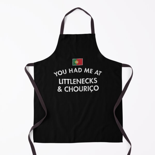 Item preview, You Had Me At Littlenecks & Chouriço - Distressed designed and sold by twHistory.