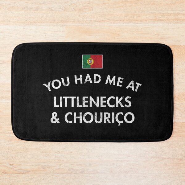 Item preview, You Had Me At Littlenecks & Chouriço - Distressed designed and sold by twHistory.