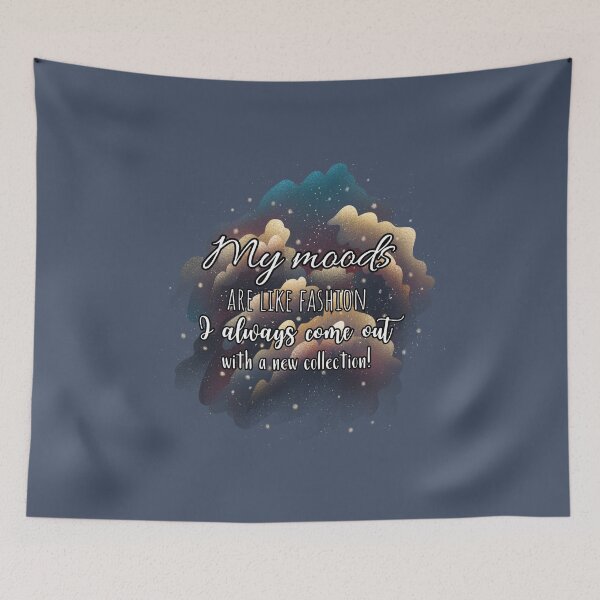 Item preview, My moods are like fashion. I always come out with a new collection! designed and sold by UnCoverDesign.