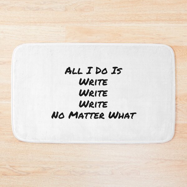 Item preview, All I Do Is Write designed and sold by Susan-Marie220.