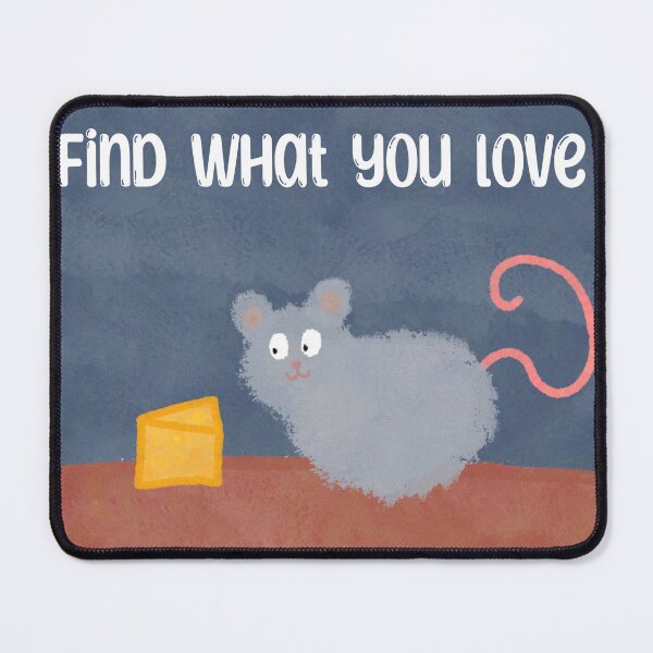 Item preview, Find What You Love designed and sold by SoftKuma.