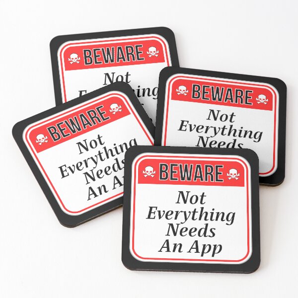 Item preview, BEWARE:  Not Everything Needs An App - funny warning signs designed and sold by DesignsFromTW-S.