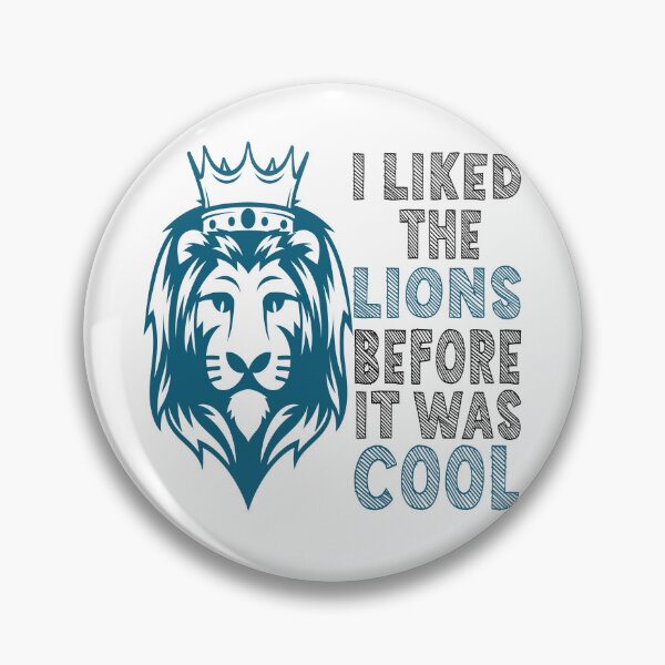 Item preview,  I liked the lions before it was cool funny quote designed and sold by Latifay.