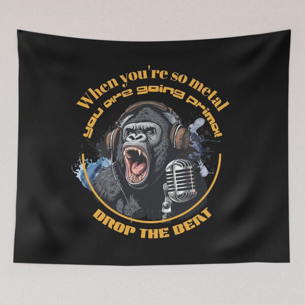 Item preview, when you are so metal, you are going primal, drop the beat designed and sold by jean giosi.