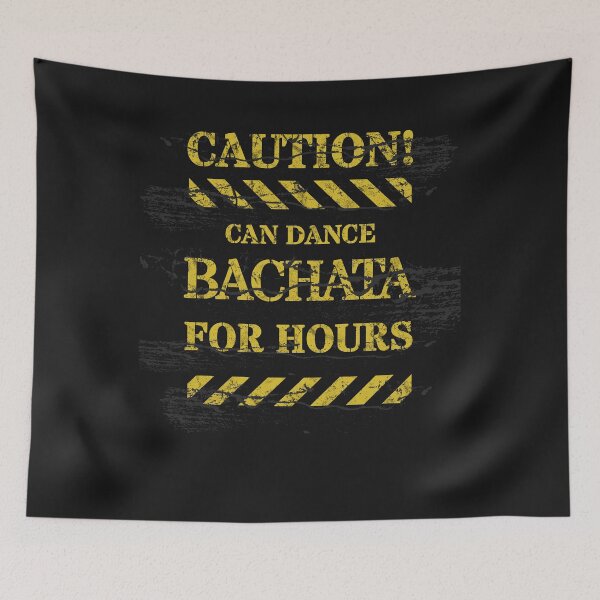 Item preview, Caution! Can Dance Bachata for Hours designed and sold by Jerseysrd.