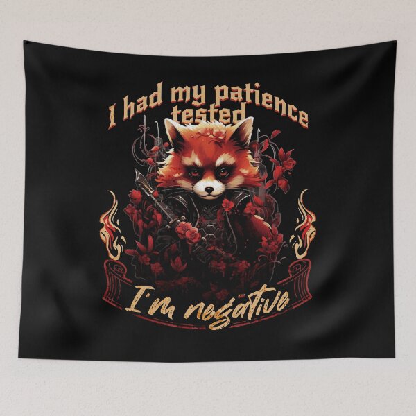 Item preview, I HAD MY PATIENCE TESTED I'M NEGATIVE - GRUMPY RED PANDA designed and sold by justyna-s28.