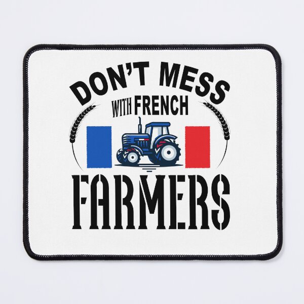 Item preview, Don't Mess With French Farmers designed and sold by TaraGbear.