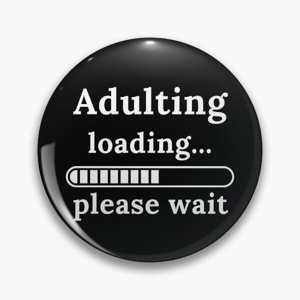 Item preview, Adulting Cargando Espere por favor | Creciendo | Cumpleaños | Divertido designed and sold by ShopCoolStop.