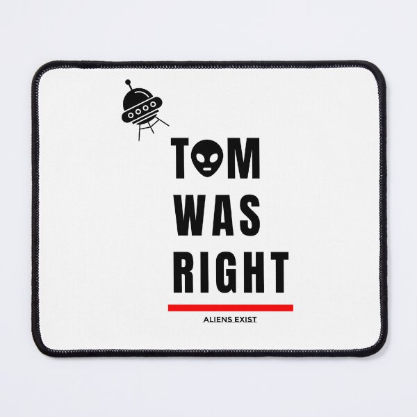 Item preview, Tom Was Right , Aliens Exist designed and sold by colestyle.