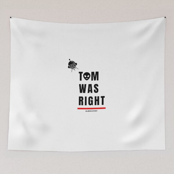 Item preview, Tom Was Right , Aliens Exist designed and sold by colestyle.