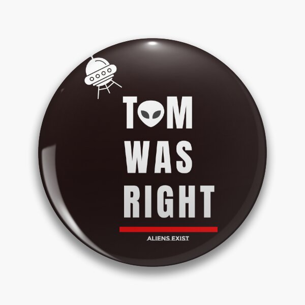 Item preview, Tom Was Right , Aliens Exist  designed and sold by colestyle.