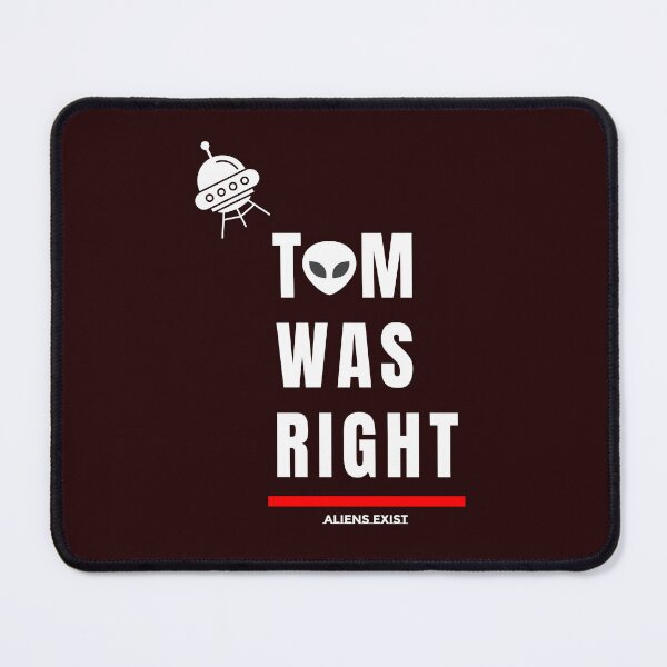Item preview, Tom Was Right , Aliens Exist  designed and sold by colestyle.