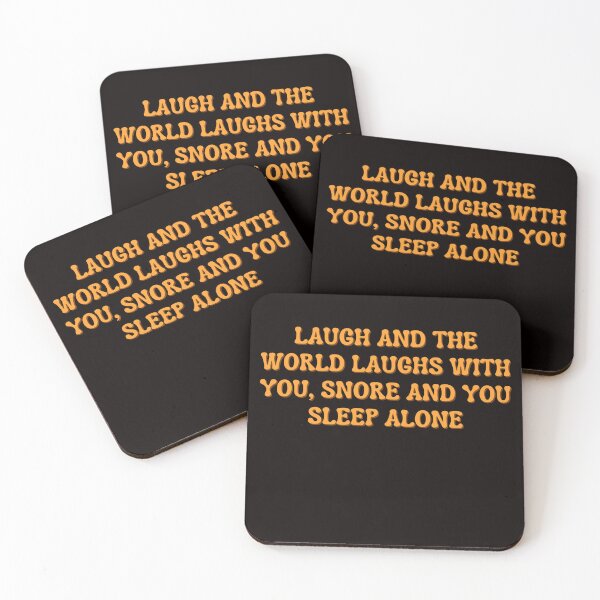 Item preview, Laugh and the world laughs with you, snore and you sleep alone designed and sold by rawaart1.