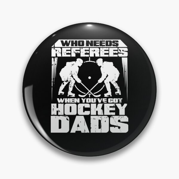 Item preview, Funny Hockey Dad Who Needs Referees designed and sold by Crush Retro®.