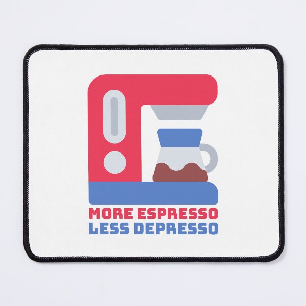 Item preview, More Espresso Less Depresso Funny Coffee Maker designed and sold by PMCreative.