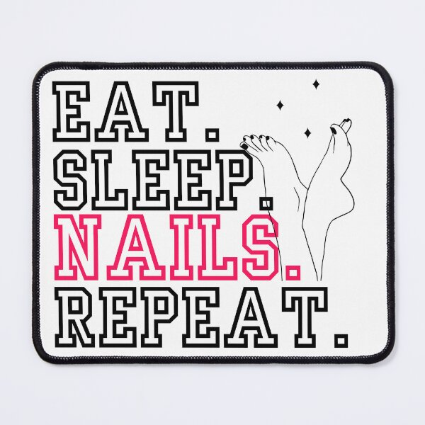 Item preview, Eat Sleep Nails Repeat designed and sold by Mirosou.