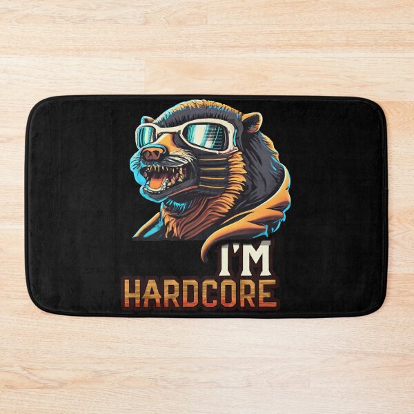 Item preview, I'm as hardcore as a honey badger, a ratel, an animal. designed and sold by duneArt.