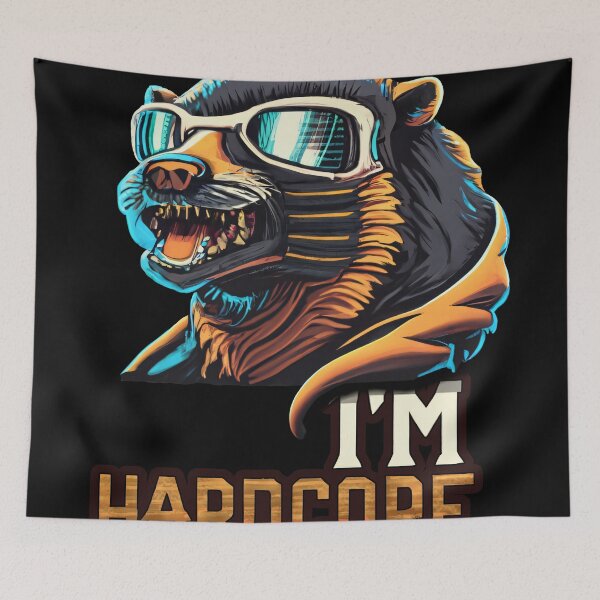 Item preview, I'm as hardcore as a honey badger, a ratel, an animal. designed and sold by duneArt.