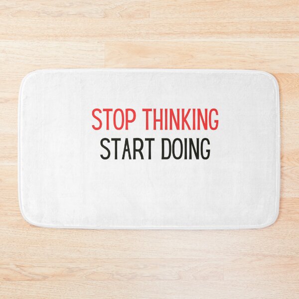Item preview, stop thinking start doing self motivation inspirational  designed and sold by helkav.