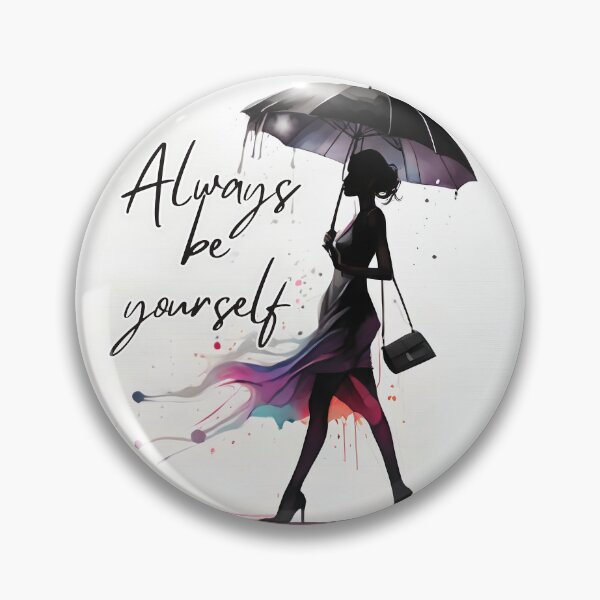 Artikelvorschau, Always be yourself entworfen und verkauft von bonjourmadame4.