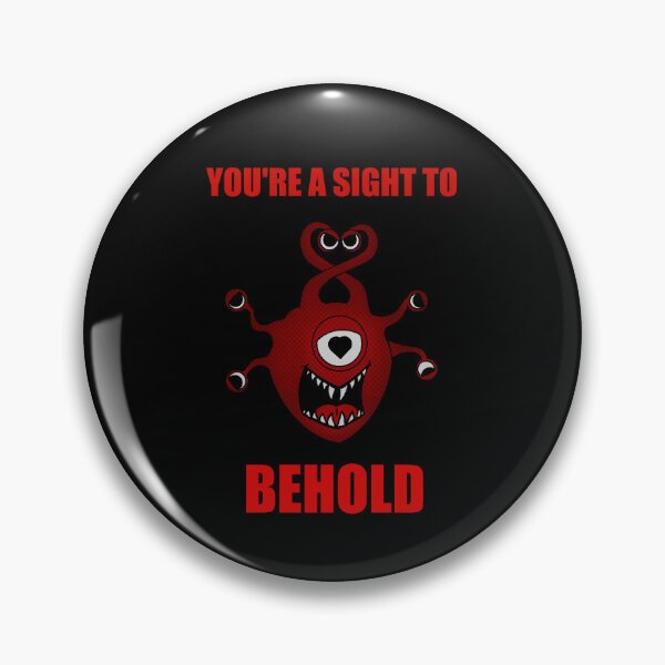 Item preview, You're a Sight to Behold designed and sold by thechronicsloth.
