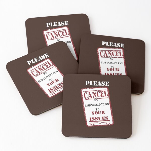 Item preview, Sarcastic Saying Please Cancel My Subscription To Your Issues Sarcasm designed and sold by Cute & Sassy Custom Gifting Boutiques.