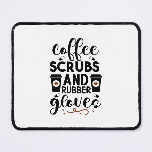 Item preview, coffee scrubs and rubber gloves designed and sold by Mographic997.