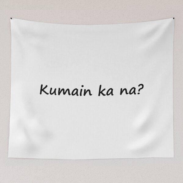 Item preview, Kumain ka na ? - Have you eaten already ? TAGALOG designed and sold by PabloBSanchez.