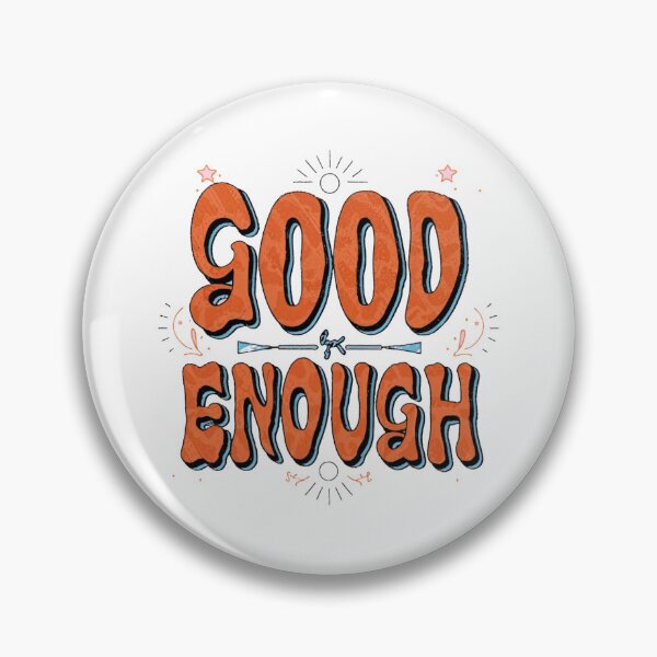 Item preview, Good Enough designed and sold by nagmga89.