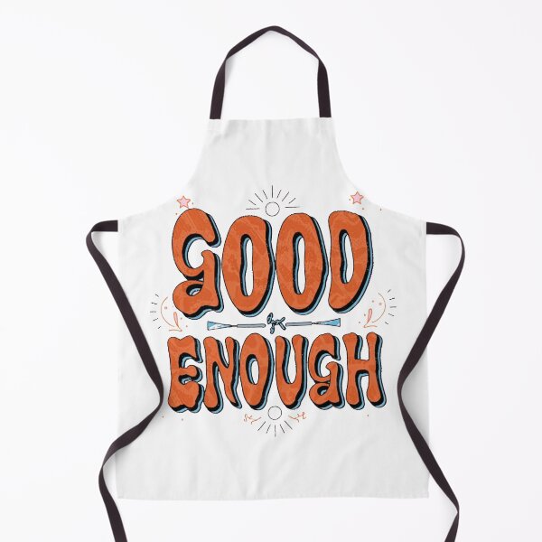 Item preview, Good Enough designed and sold by nagmga89.