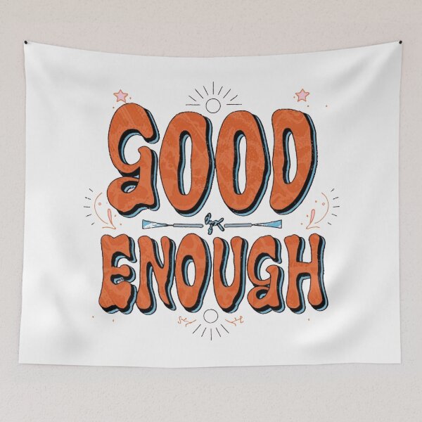 Item preview, Good Enough designed and sold by nagmga89.