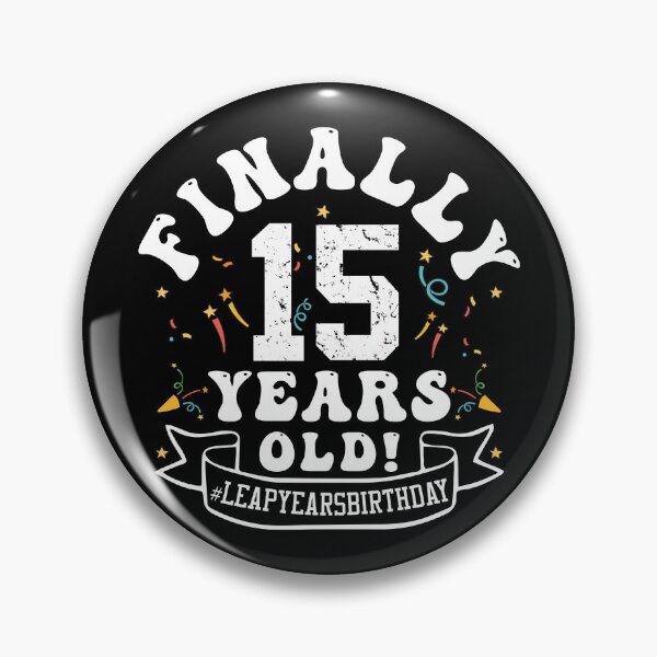 Item preview, Funny Birthday, Finally 15 Years Old! #Leap Years Birthday, A Gift for Those Born In 29 Feb designed and sold by ArtByKatti.