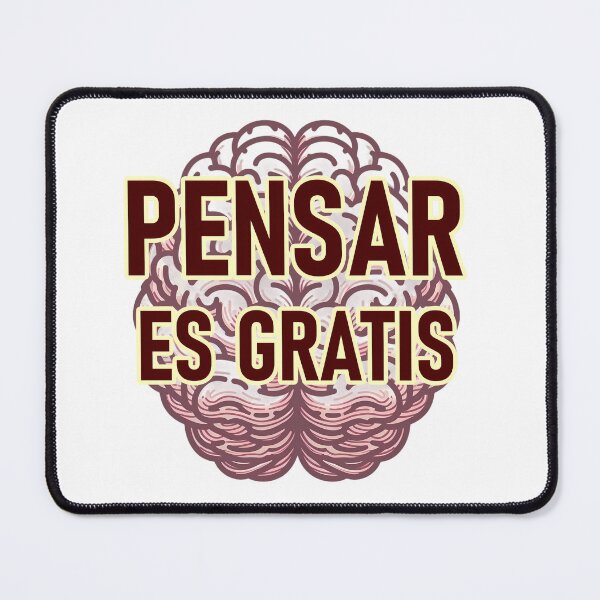 Item preview, "Pensar es Gratis" designed and sold by Tecno-Art-Land.