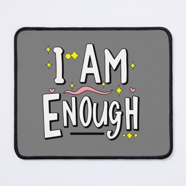 Item preview, I Am Enough designed and sold by nagmga89.