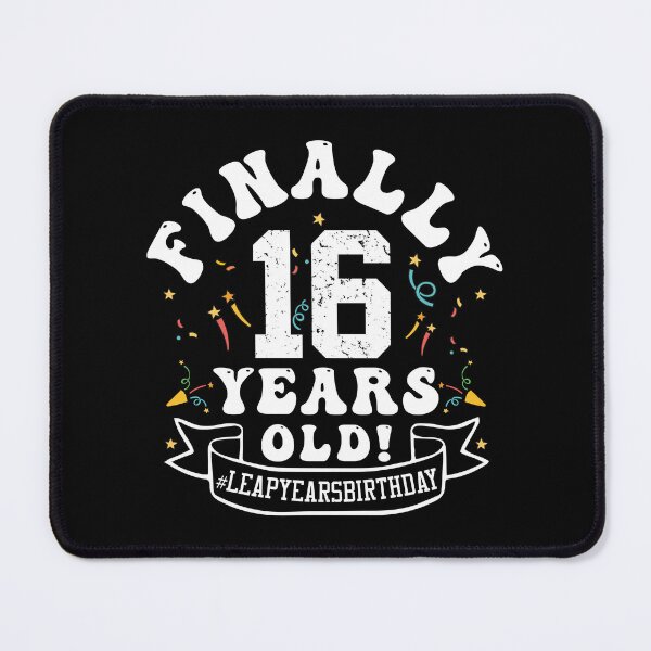 Item preview, Funny Birthday, Finally 16 Years Old! Leap Years Birthday, A Gift for Those Born In 29 Feb designed and sold by ArtByKatti.