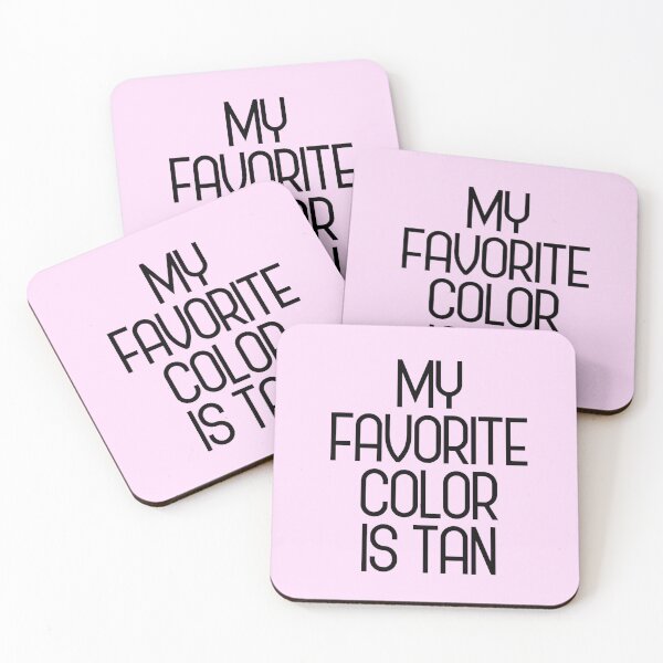 Item preview, My favorite color is tan designed and sold by asanaworld.