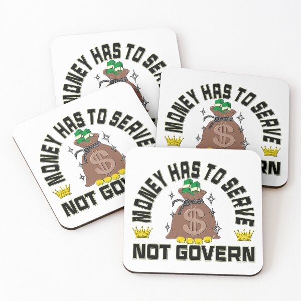 Item preview, Money has to serve, not govern. designed and sold by JVNS.