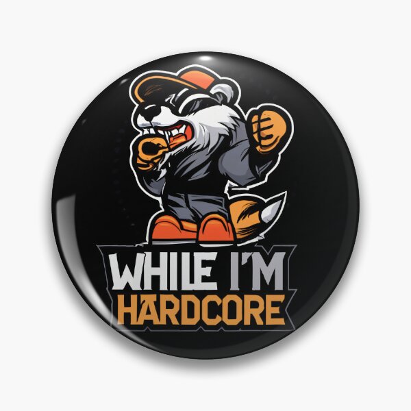 Item preview, While I'm as hardcore as a honey badger, a ratel, an animal. designed and sold by duneArt.