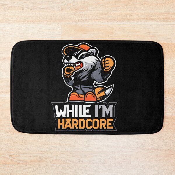 Item preview, While I'm as hardcore as a honey badger, a ratel, an animal. designed and sold by duneArt.