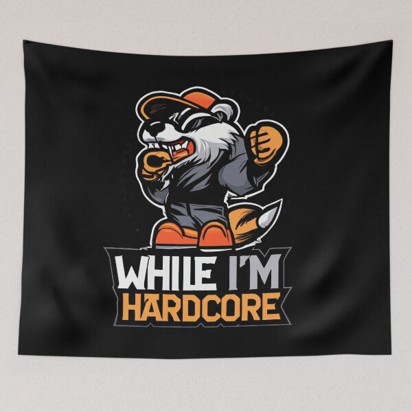 Item preview, While I'm as hardcore as a honey badger, a ratel, an animal. designed and sold by duneArt.