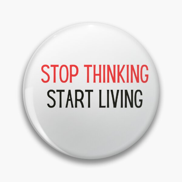 Item preview, stop thinking start living self motivation inspirational  designed and sold by helkav.