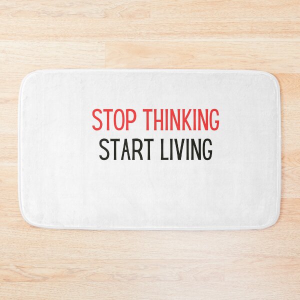Item preview, stop thinking start living self motivation inspirational  designed and sold by helkav.