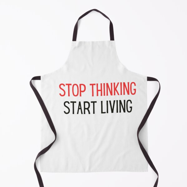 Item preview, stop thinking start living self motivation inspirational  designed and sold by helkav.