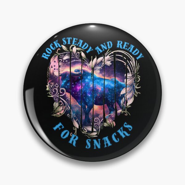 Item preview, Rock Steady And Ready For Snacks. taurus sayings designed and sold by ZodiacWonders.