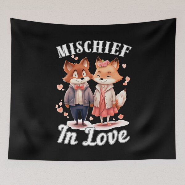 Item preview, Mischief in Love. fox quote designed and sold by FoxVibes.
