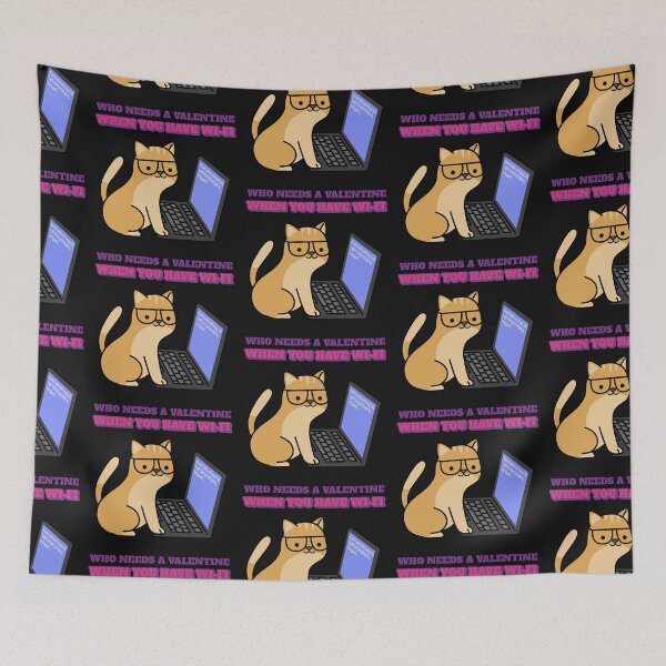 Item preview, Cute, Who needs a valentine when you have Wi-Fi, Cat on laptop designed and sold by NeaftyFinds.